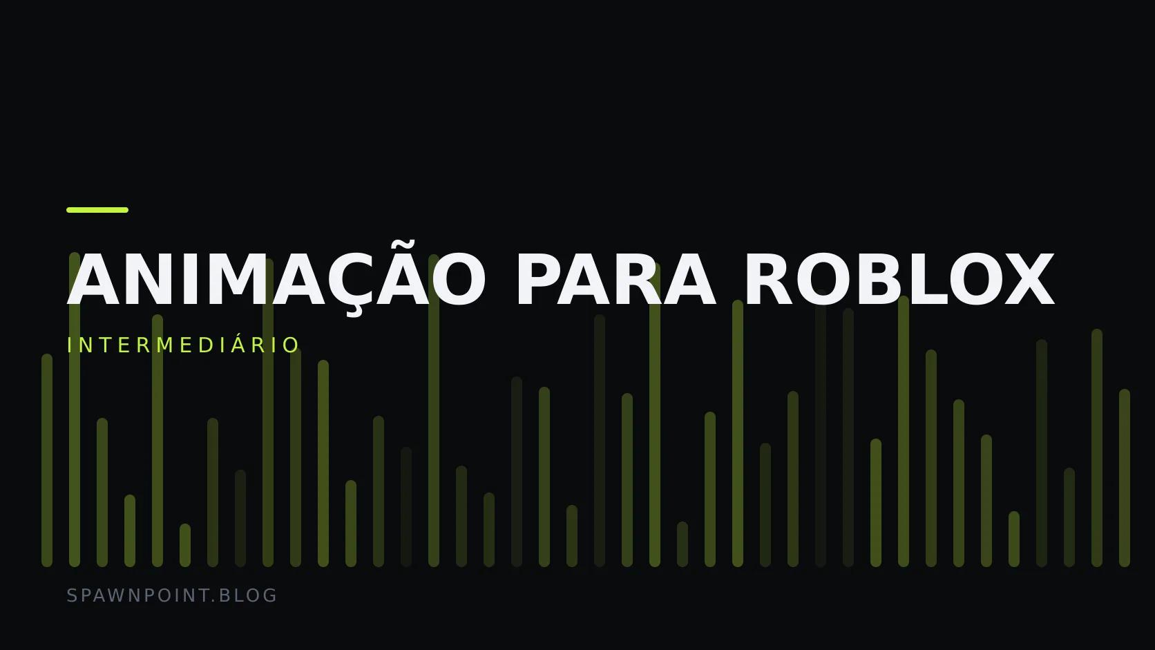 Placa tipográfica com a categoria Animação para Roblox em destaque, o nível intermediário abaixo, e um campo de barras verticais verde-limão sobre fundo escuro.