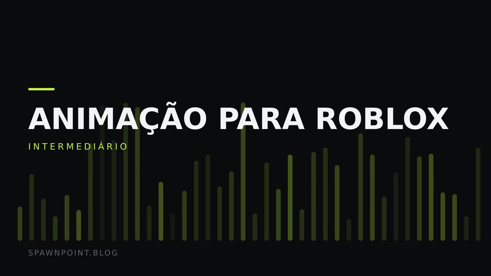 Placa tipográfica com a categoria Animação para Roblox em destaque, o nível intermediário abaixo, e um campo de barras verticais verde-limão sobre fundo escuro.