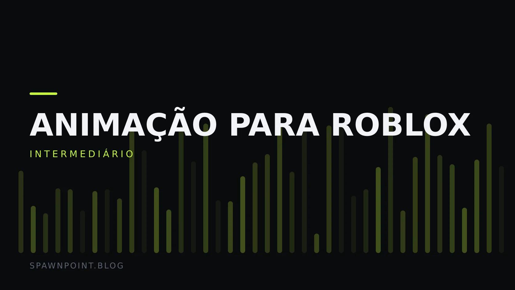 Placa tipográfica com a categoria Animação para Roblox em destaque, o nível intermediário abaixo, e um campo de barras verticais verde-limão sobre fundo escuro.