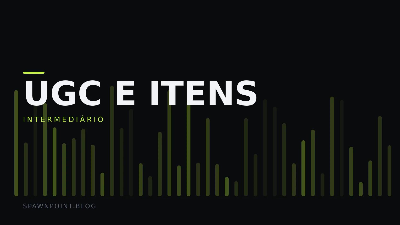 Placa tipográfica com a categoria UGC e itens em destaque, o nível intermediário abaixo, e um campo de barras verticais verde-limão sobre fundo escuro.