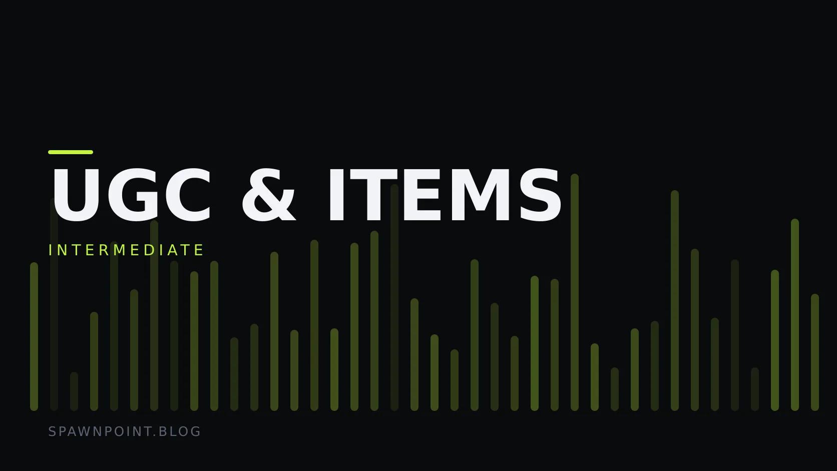 Typographic plate with the UGC & Items category in large type, the intermediate level below it, and a field of vertical lime green bars on a dark background.
